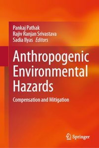 Anthropogenic Environmental Hazards