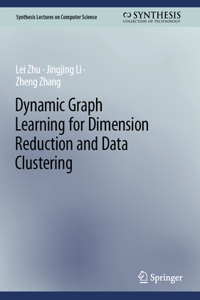 Dynamic Graph Learning for Dimension Reduction and Data Clustering