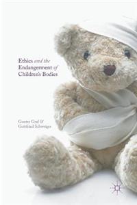 Ethics and the Endangerment of Children's Bodies