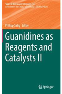 Guanidines as Reagents and Catalysts II