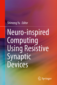 Neuro-Inspired Computing Using Resistive Synaptic Devices