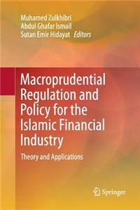 Macroprudential Regulation and Policy for the Islamic Financial Industry