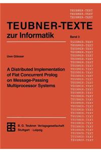 Distributed Implementation of Flat Concurrent PROLOG on Message-Passing Multiprocessor Systems