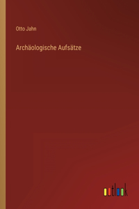 Archäologische Aufsätze