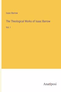 The Theological Works of Isaac Barrow