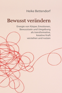 Bewusst verändern