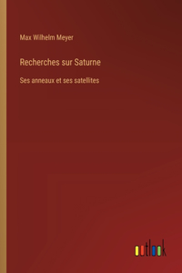 Recherches sur Saturne