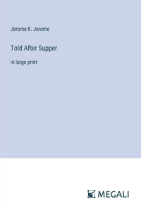 Told After Supper