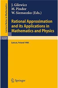 Rational Approximation and Its Applications in Mathematics and Physics