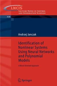 Identification of Nonlinear Systems Using Neural Networks and Polynomial Models