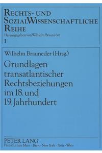Grundlagen Transatlantischer Rechtsbeziehungen Im 18. Und 19. Jahrhundert