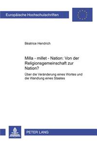 Milla - Millet - Nation: Von Der Religionsgemeinschaft Zur Nation?