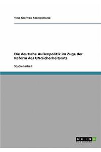 deutsche Außenpolitik im Zuge der Reform des UN-Sicherheitsrats