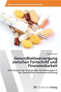 Gesundheitsversorgung zwischen Fortschritt und Finanzierbarkeit
