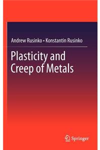 Plasticity and Creep of Metals