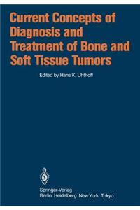 Current Concepts of Diagnosis and Treatment of Bone and Soft Tissue Tumors