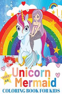 Unicorn and Mermaid Coloring Book For Kids Ages 4-8