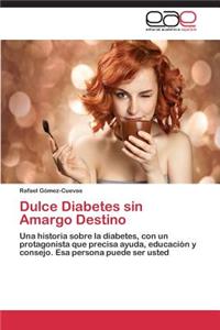 Dulce Diabetes sin Amargo Destino