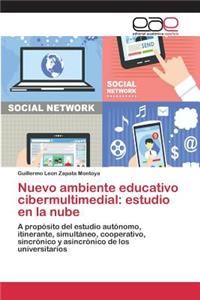 Nuevo ambiente educativo cibermultimedial