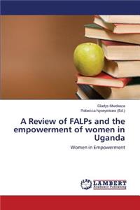 Review of FALPs and the empowerment of women in Uganda