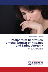 Postpartum Depression among Women of Hispanic and Latino Ancestry