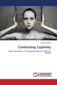Confessing Captivity