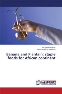 Banana and Plantain; Staple Foods for African Continent