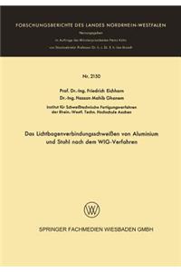 Lichtbogenverbindungsschweißen Von Aluminium Und Stahl Nach Dem Wig-Verfahren