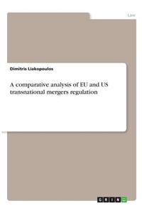 comparative analysis of EU and US transnational mergers regulation