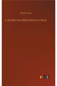 double barrelled detective Story