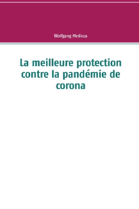 La meilleure protection contre la pandémie de corona