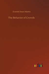 Behavior of Crowds