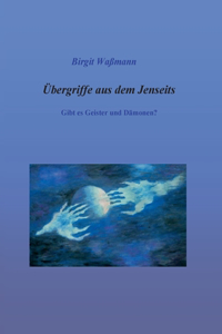Übergriffe aus dem Jenseits