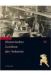 Historisches Lexikon Der Schweiz (Hls). Gesamtwerk. Deutsche Ausgabe / Sti - Vin
