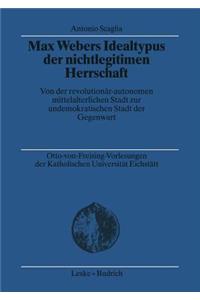 Max Webers Idealtypus der nichtlegitimen Herrschaft