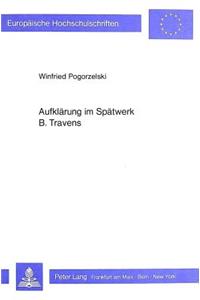 Aufklaerung Im Spaetwerk B. Travens
