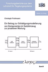 Beitrag Zur Schadigungsmodellierung Von Komponenten Im Nutzfahrzeug Zur Proaktiven Wartung