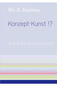 Konzept-Kunst !?