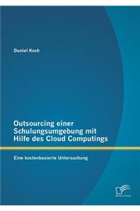 Outsourcing einer Schulungsumgebung mit Hilfe des Cloud Computings