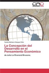 Concepción del Desarrollo en el Pensamiento Económico