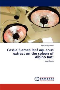 Cassia Siamea Leaf Aqueous Extract on the Spleen of Albino Rat