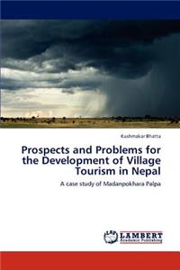 Prospects and Problems for the Development of Village Tourism in Nepal