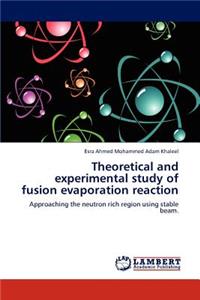 Theoretical and experimental study of fusion evaporation reaction