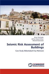 Seismic Risk Assessment of Buildings