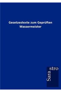 Gesetzestexte zum Geprüften Wassermeister