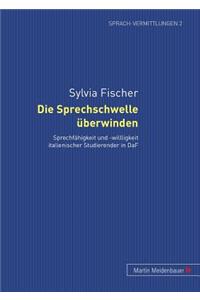 Die Sprechschwelle Ueberwinden