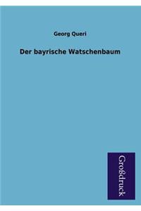 Der Bayrische Watschenbaum