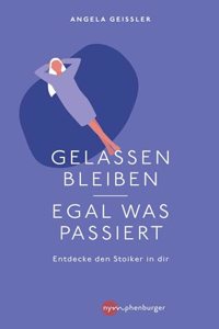 Gelassen bleiben - egal was passiert