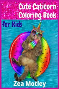Cute Caticorn Coloring Book for Kids