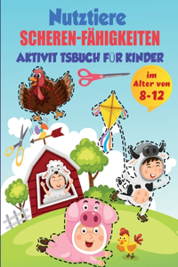 Bauernhof Tiere Scheren-Fähigkeiten Aktivitätsbuch für Kinder im Alter von 8-12